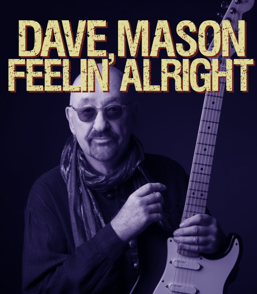 Dave Mason The Feelin Alright Tour Canceled The Birchmere